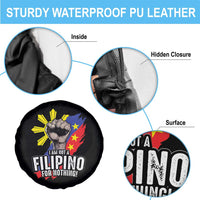 I Am Not Filipino For Nothing Spare Tire Cover Fight Supporter Philippine Flag