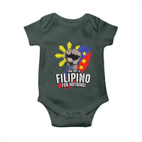 I Am Not Filipino For Nothing Baby Onesie Fight Supporter Philippine Flag