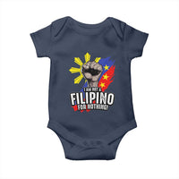 I Am Not Filipino For Nothing Baby Onesie Fight Supporter Philippine Flag
