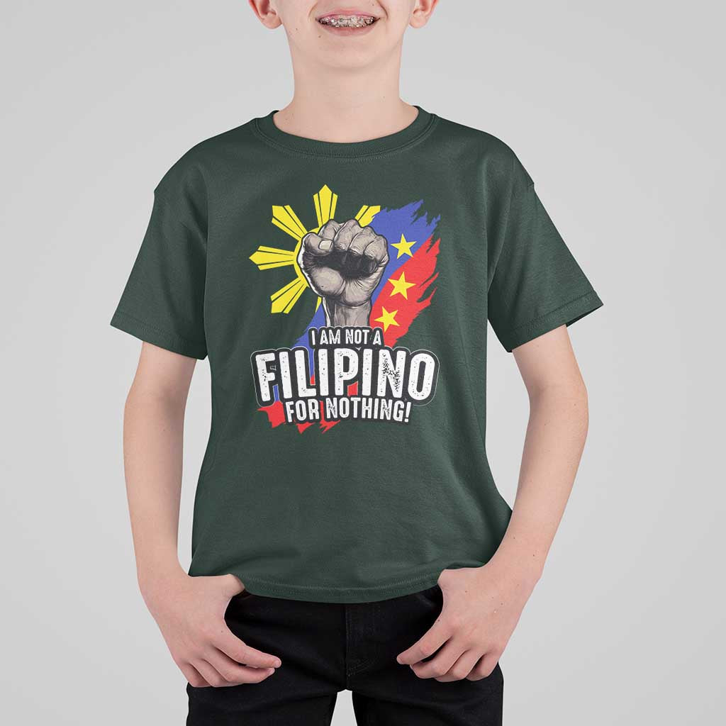 I Am Not Filipino For Nothing T Shirt For Kid Fight Supporter Philippine Flag