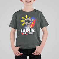 I Am Not Filipino For Nothing T Shirt For Kid Fight Supporter Philippine Flag