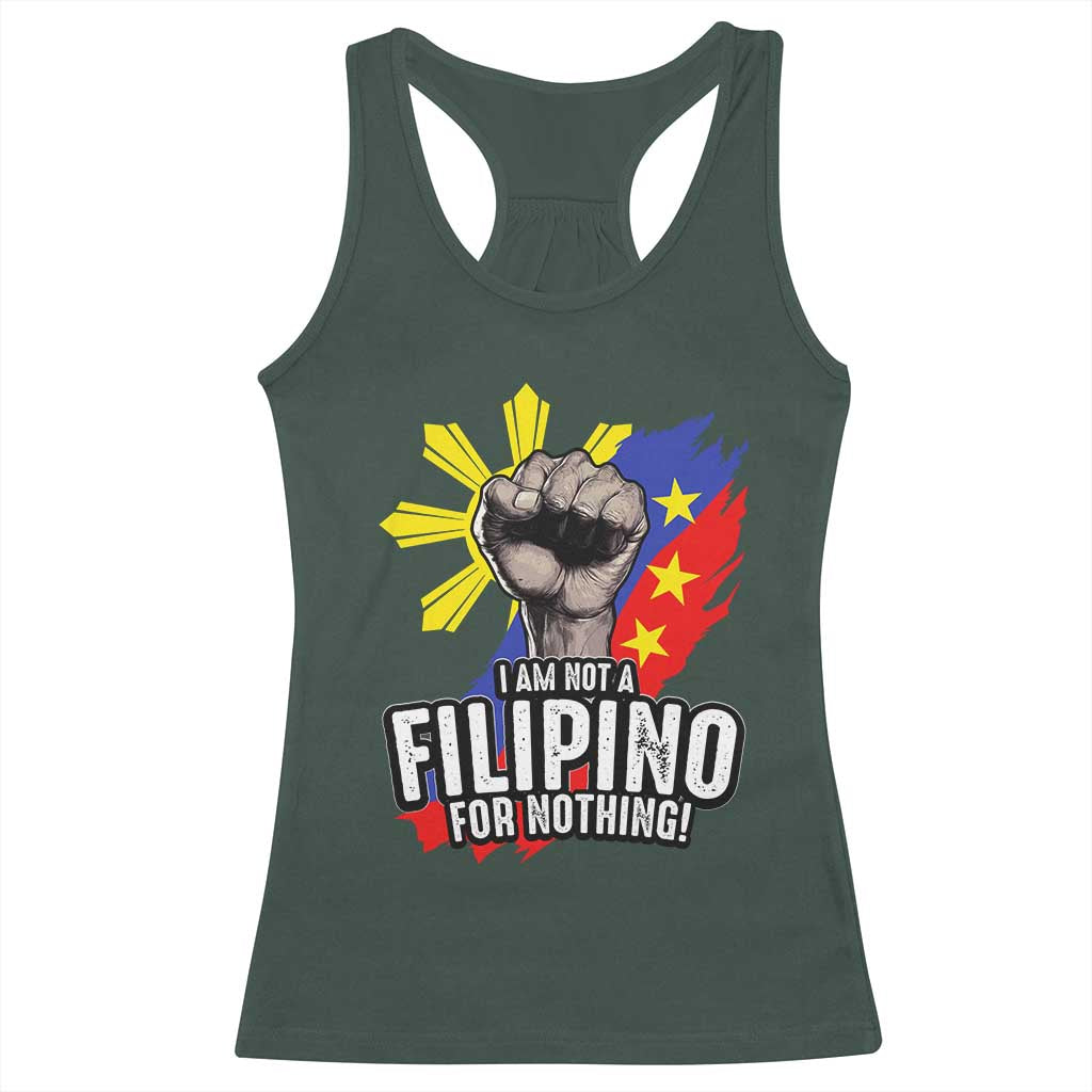 I Am Not Filipino For Nothing Racerback Tank Top Fight Supporter Philippine Flag