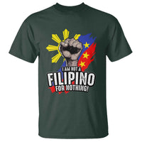 I Am Not Filipino For Nothing T Shirt Fight Supporter Philippine Flag