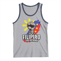 I Am Not Filipino For Nothing Tank Top Fight Supporter Philippine Flag