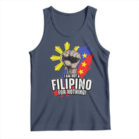 I Am Not Filipino For Nothing Tank Top Fight Supporter Philippine Flag