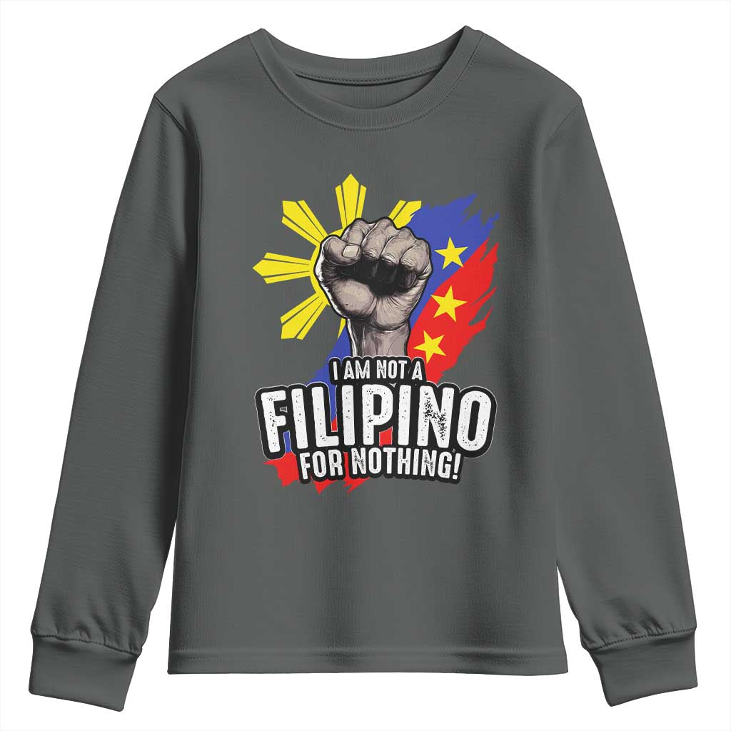 I Am Not Filipino For Nothing Youth Sweatshirt Fight Supporter Philippine Flag