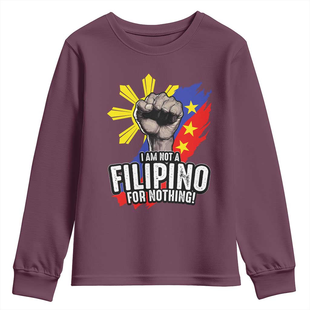 I Am Not Filipino For Nothing Youth Sweatshirt Fight Supporter Philippine Flag