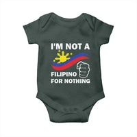 I Am Not Filipino For Nothing Baby Onesie Supporter Philippine Flag