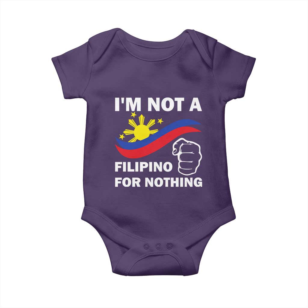 I Am Not Filipino For Nothing Baby Onesie Supporter Philippine Flag