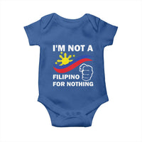 I Am Not Filipino For Nothing Baby Onesie Supporter Philippine Flag