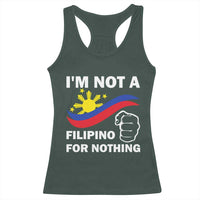 I Am Not Filipino For Nothing Racerback Tank Top Supporter Philippine Flag