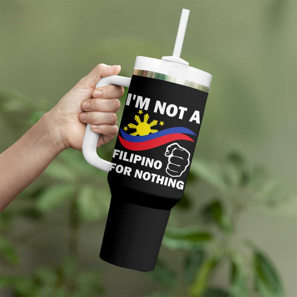 I Am Not Filipino For Nothing Tumbler With Handle Supporter Philippine Flag