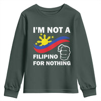 I Am Not Filipino For Nothing Youth Sweatshirt Supporter Philippine Flag