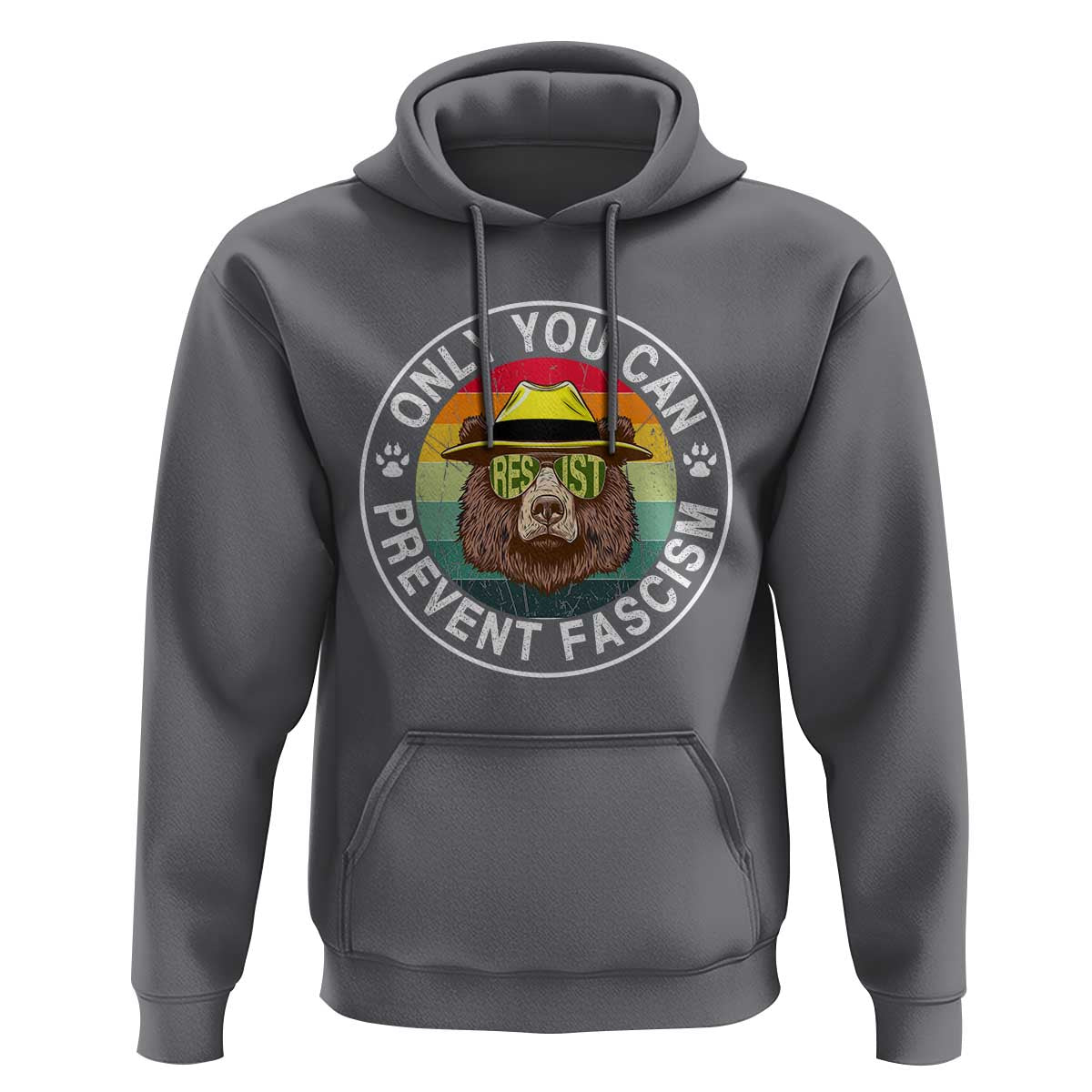 Only You Can Prevent Fascism Hoodie Protect National Parks Bear Resist