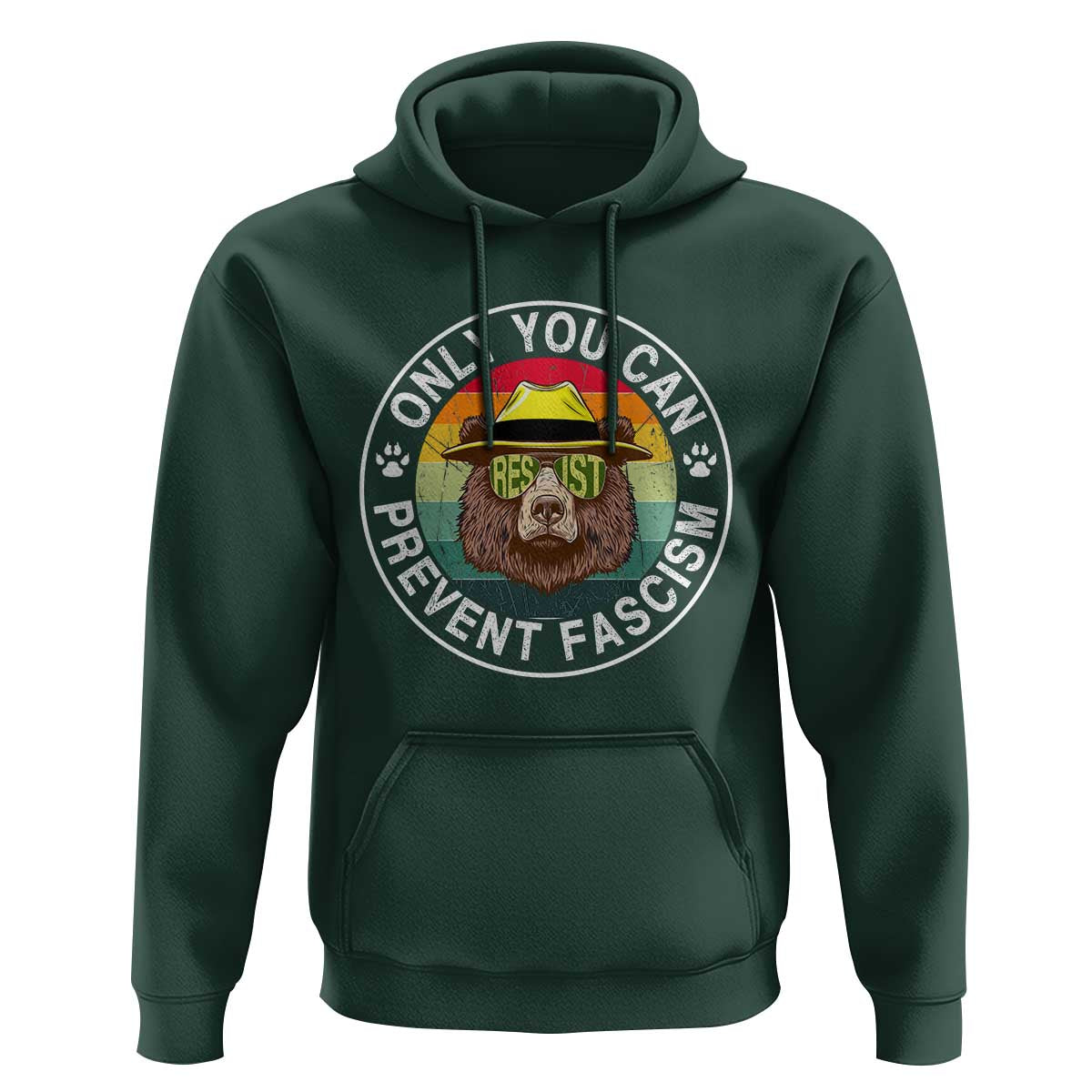 Only You Can Prevent Fascism Hoodie Protect National Parks Bear Resist