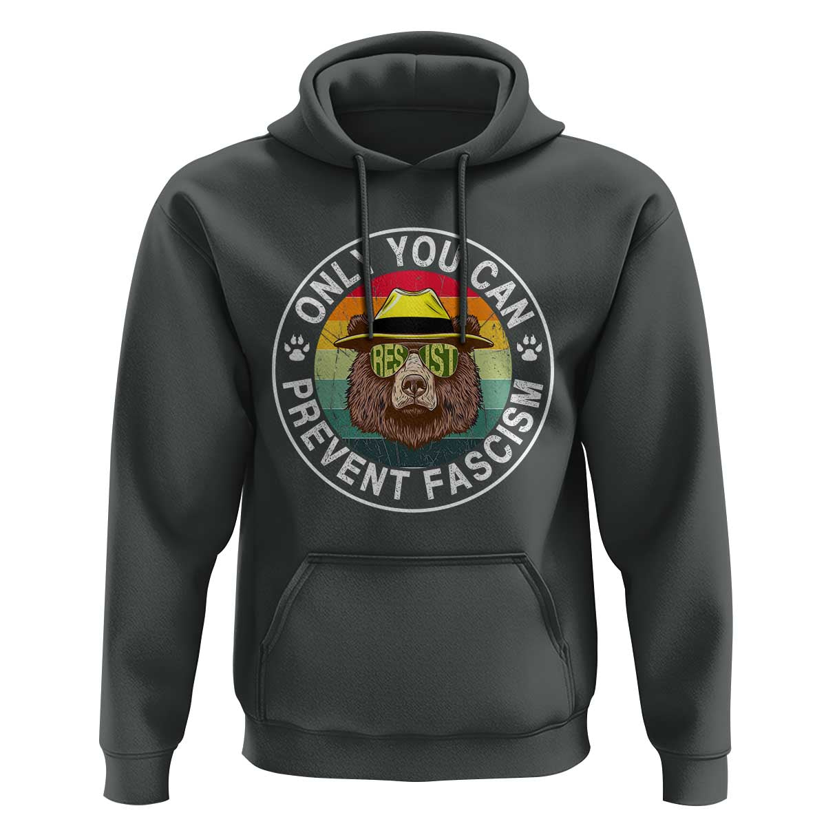 Only You Can Prevent Fascism Hoodie Protect National Parks Bear Resist