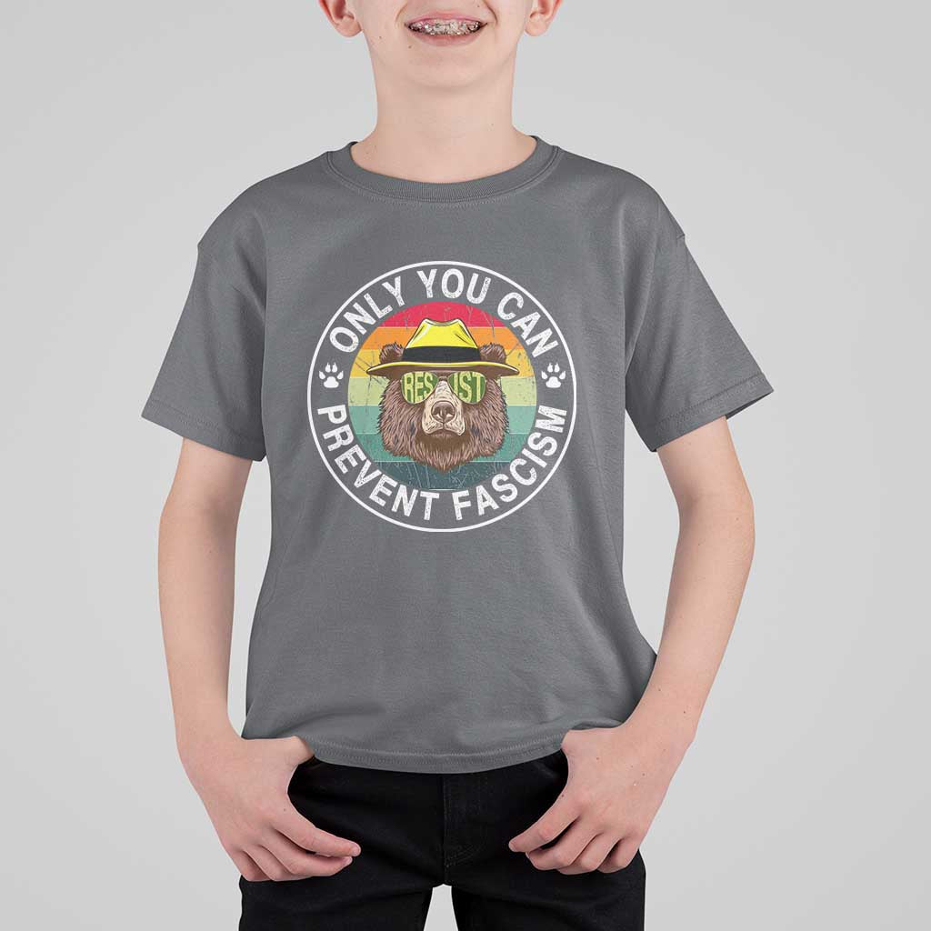 Only You Can Prevent Fascism T Shirt For Kid Protect National Parks Bear Resist