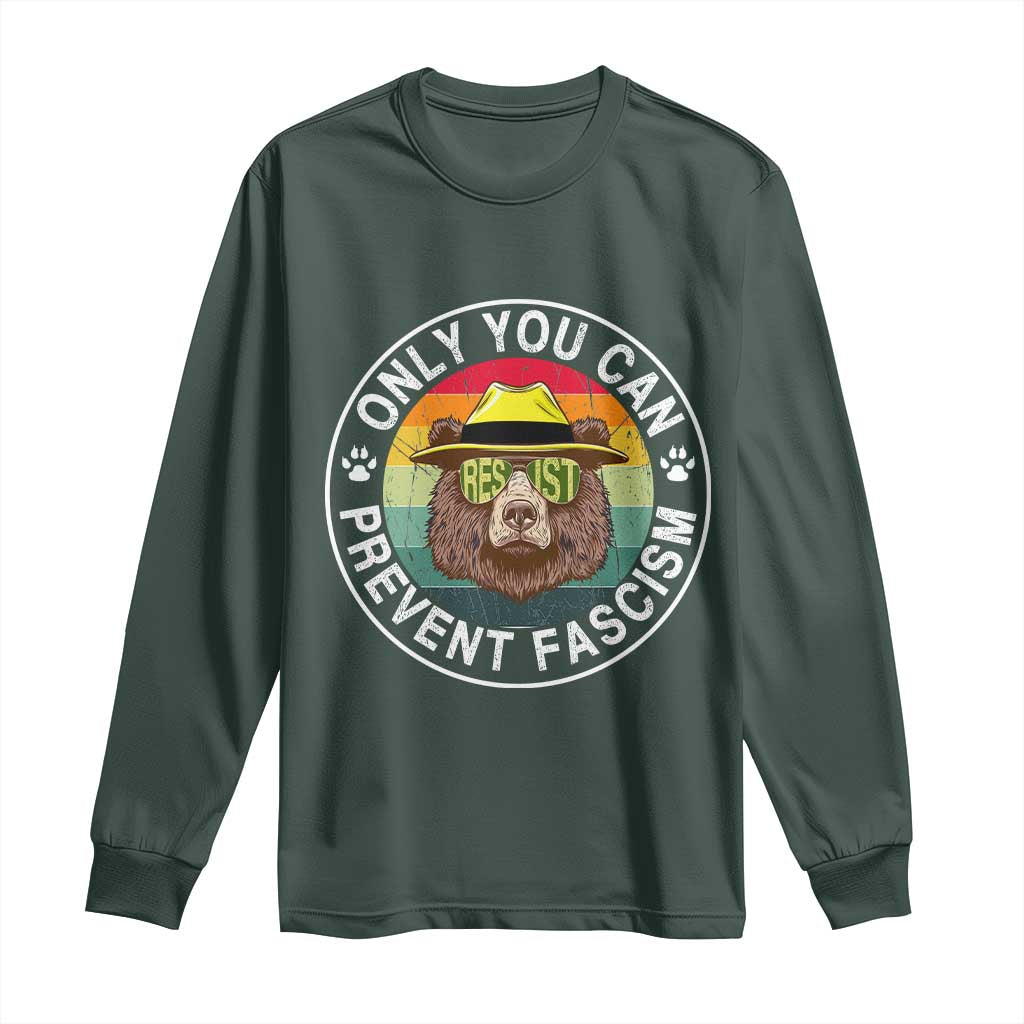 Only You Can Prevent Fascism Long Sleeve Shirt Protect National Parks Bear Resist