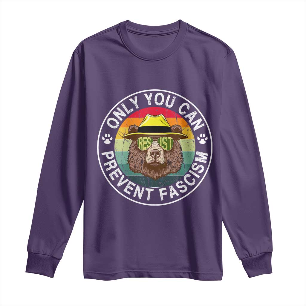 Only You Can Prevent Fascism Long Sleeve Shirt Protect National Parks Bear Resist