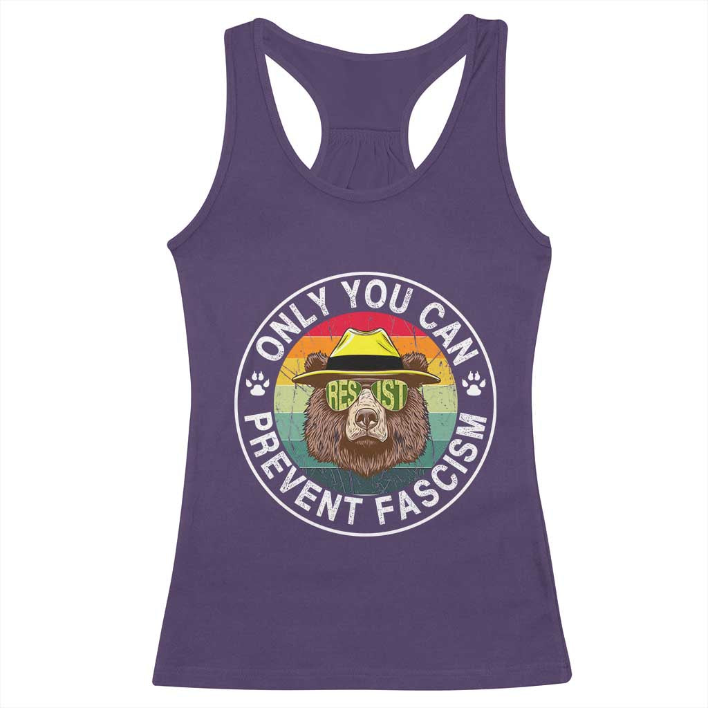 Only You Can Prevent Fascism Racerback Tank Top Protect National Parks Bear Resist