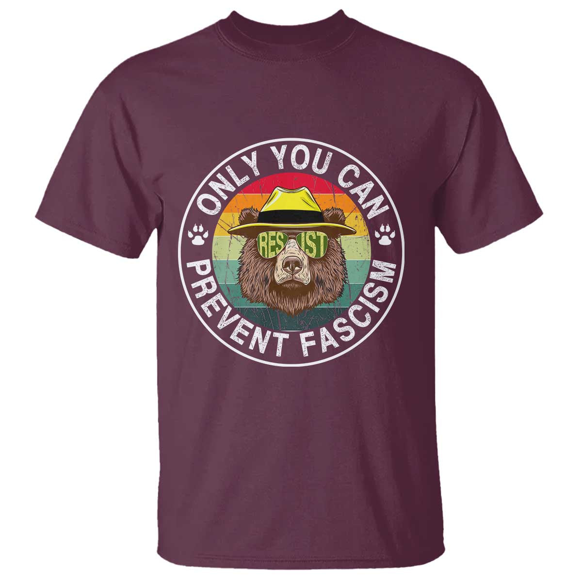 Only You Can Prevent Fascism T Shirt Protect National Parks Bear Resist