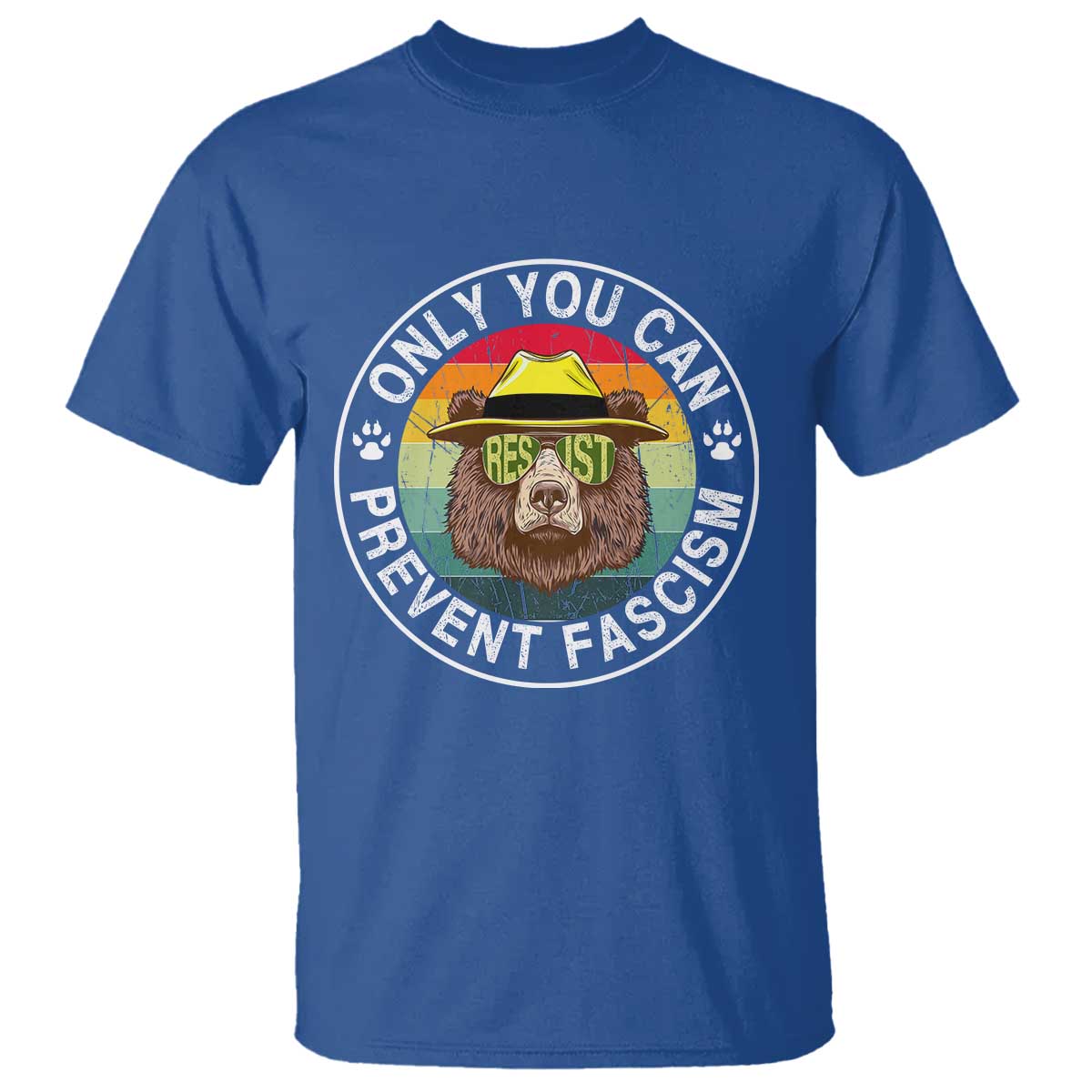 Only You Can Prevent Fascism T Shirt Protect National Parks Bear Resist