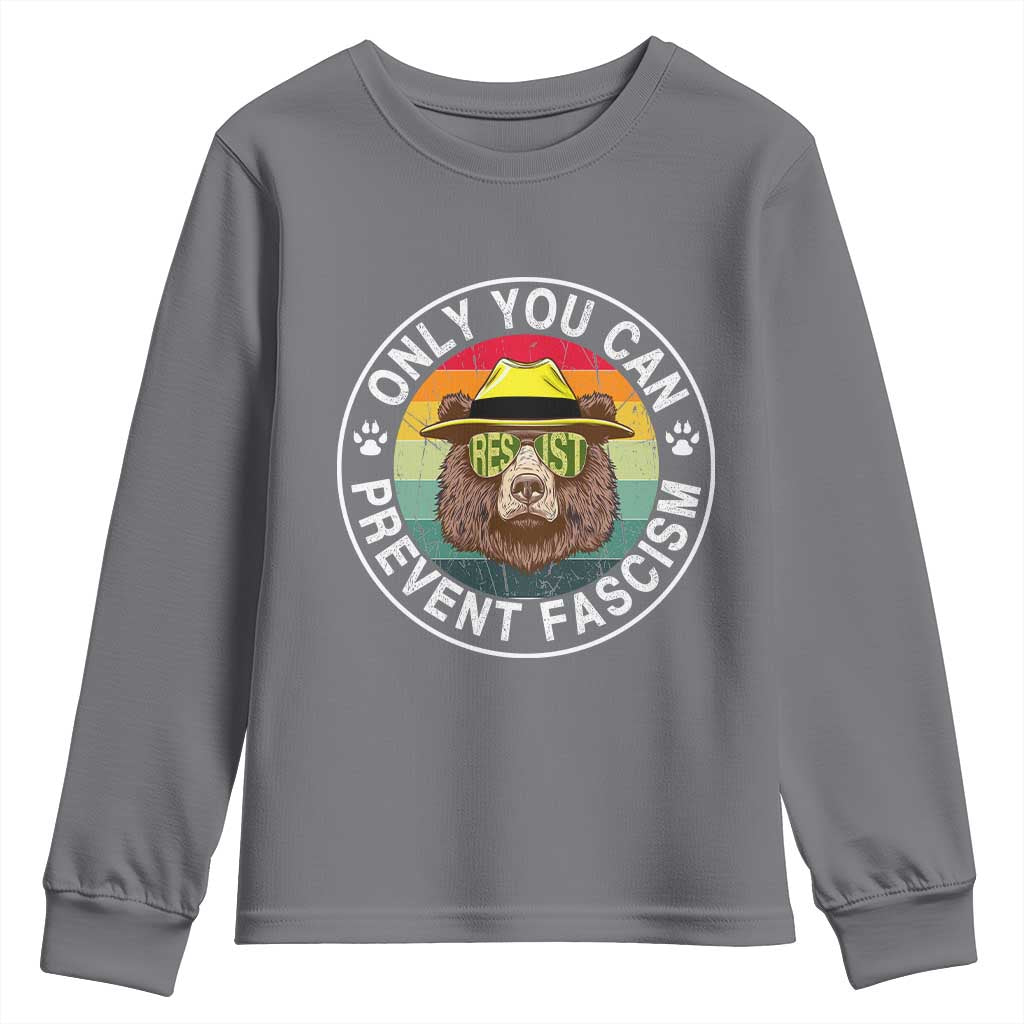 Only You Can Prevent Fascism Youth Sweatshirt Protect National Parks Bear Resist