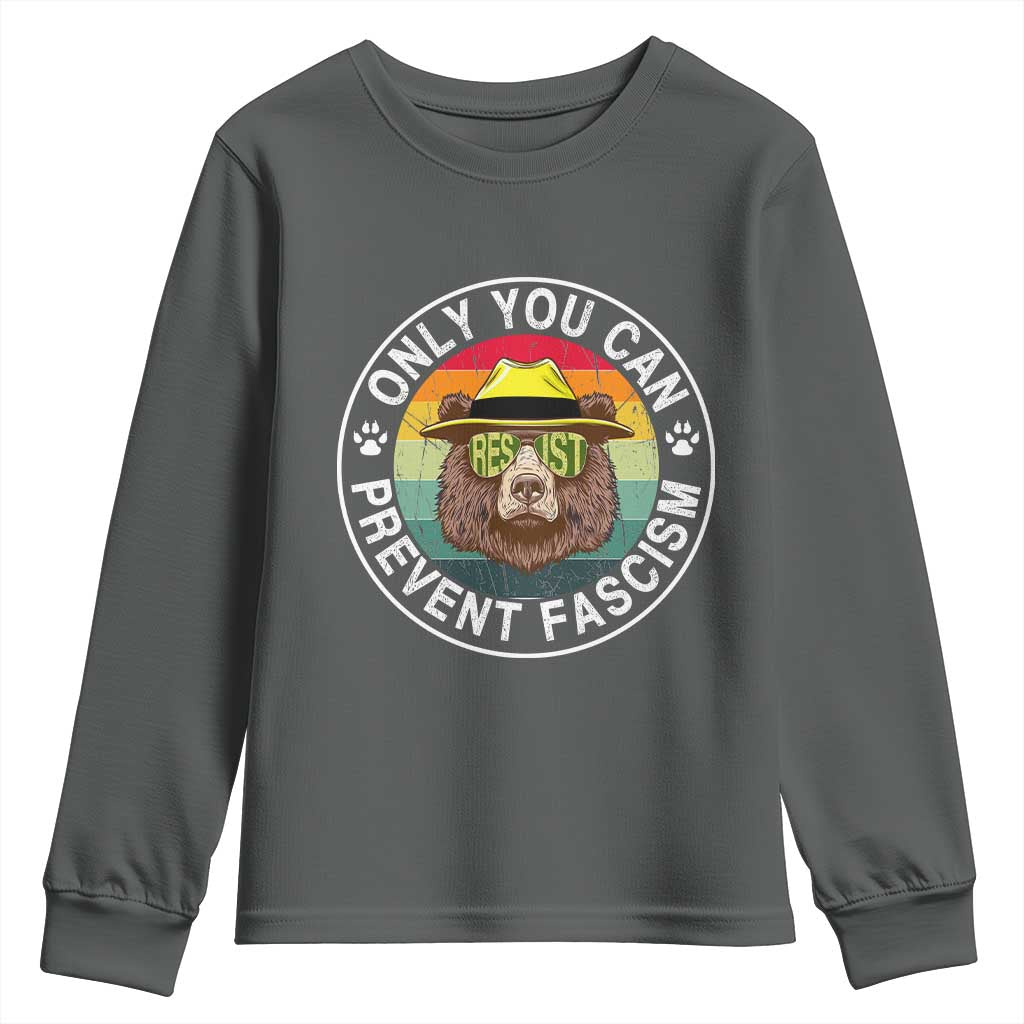 Only You Can Prevent Fascism Youth Sweatshirt Protect National Parks Bear Resist