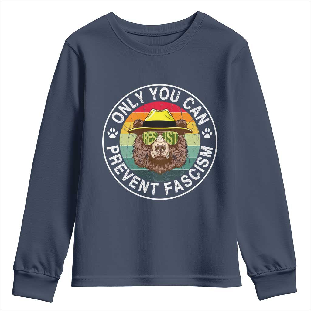 Only You Can Prevent Fascism Youth Sweatshirt Protect National Parks Bear Resist