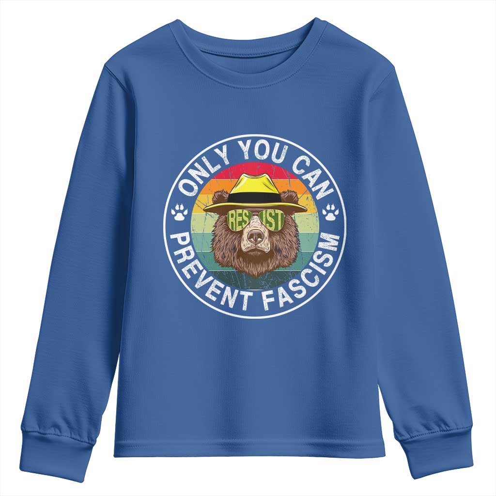 Only You Can Prevent Fascism Youth Sweatshirt Protect National Parks Bear Resist