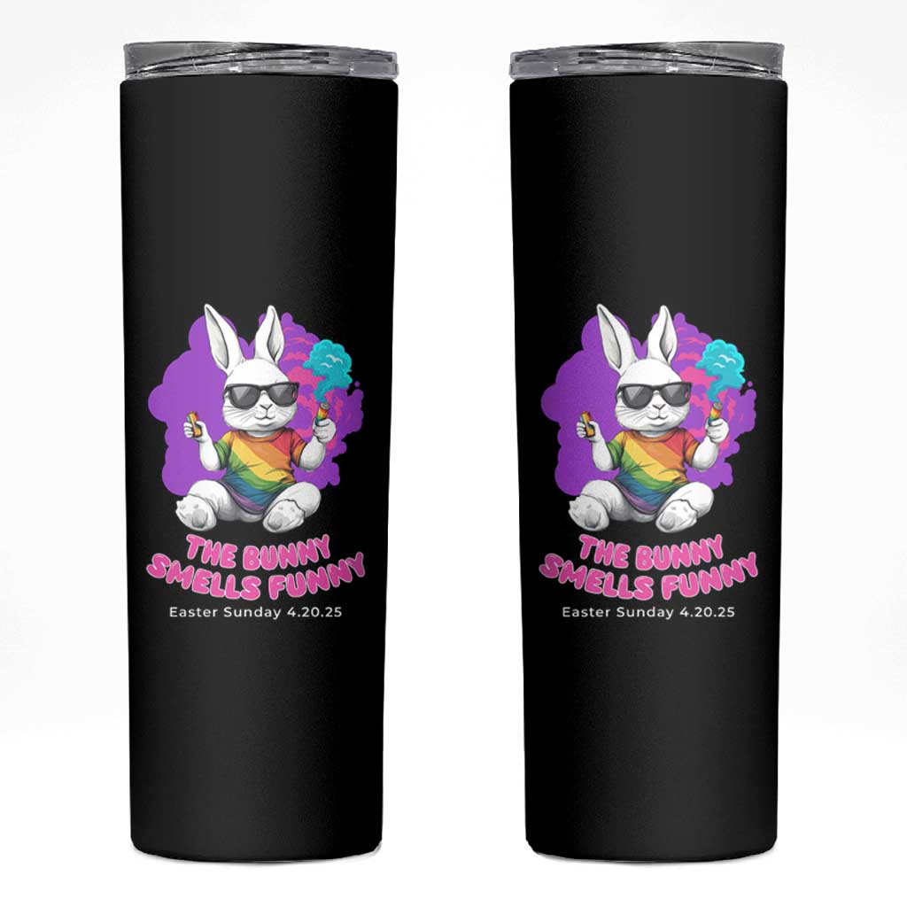 Happy 420 Easter Skinny Tumbler The Bunny Smells Funny