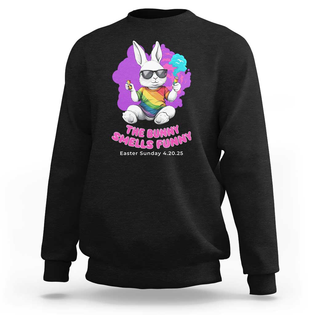 Happy 420 Easter Sweatshirt The Bunny Smells Funny