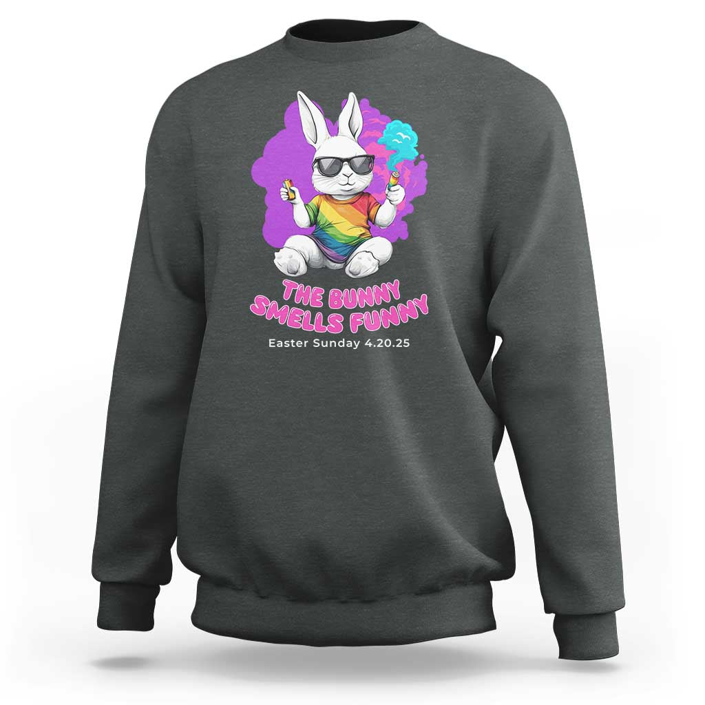 Happy 420 Easter Sweatshirt The Bunny Smells Funny