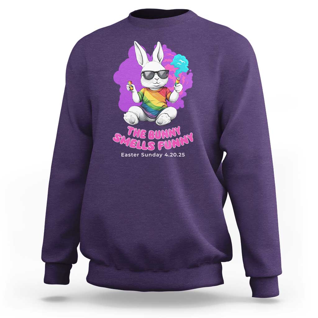 Happy 420 Easter Sweatshirt The Bunny Smells Funny