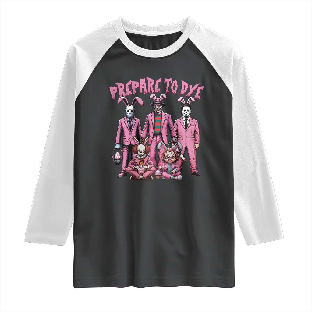 Prepare to Groovy Dye Funny Bunny Easter Raglan Shirt Horror Dyeing Eggs