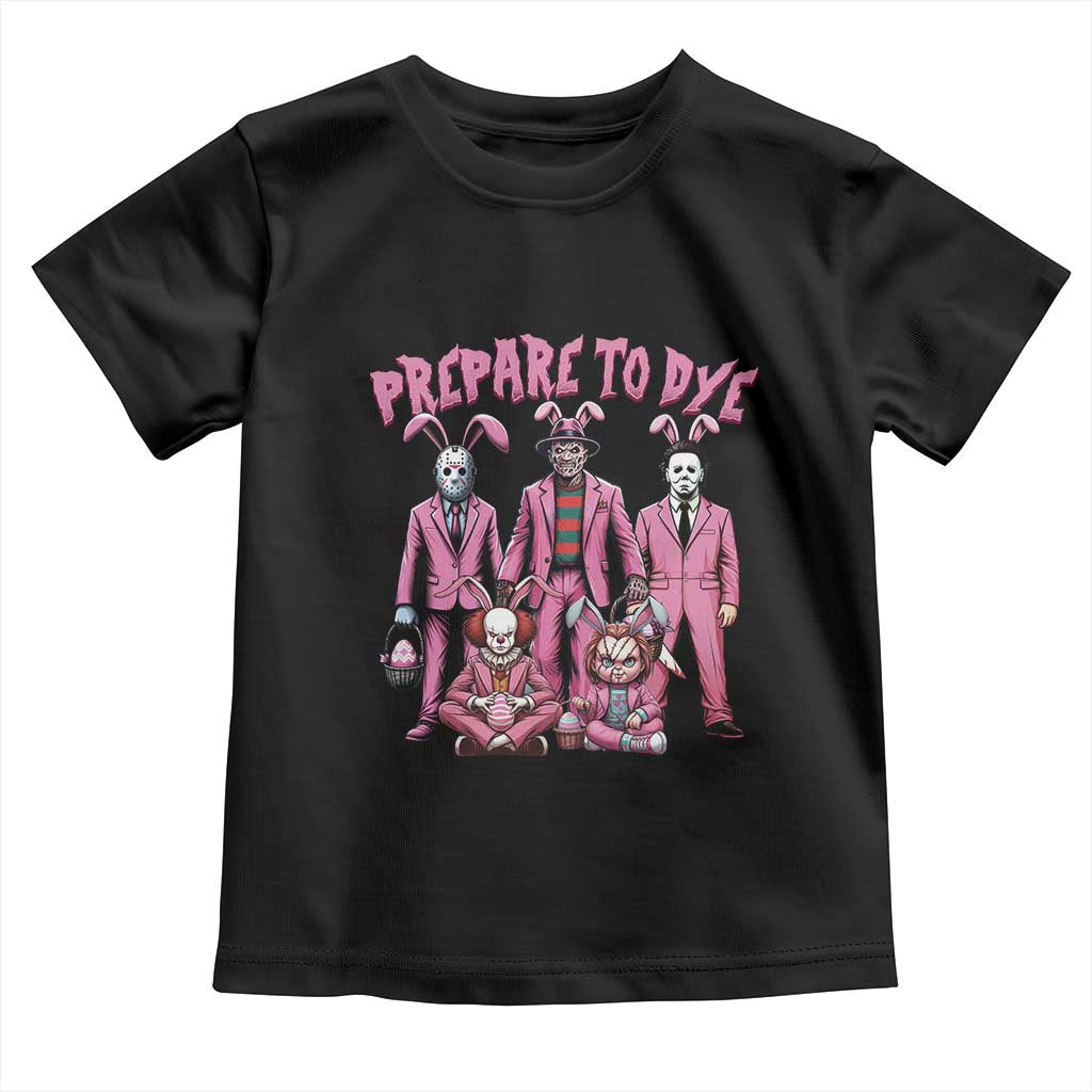 Prepare to Groovy Dye Funny Bunny Easter Toddler T Shirt Horror Dyeing Eggs