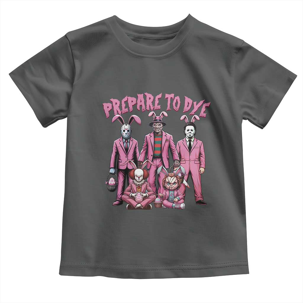 Prepare to Groovy Dye Funny Bunny Easter Toddler T Shirt Horror Dyeing Eggs