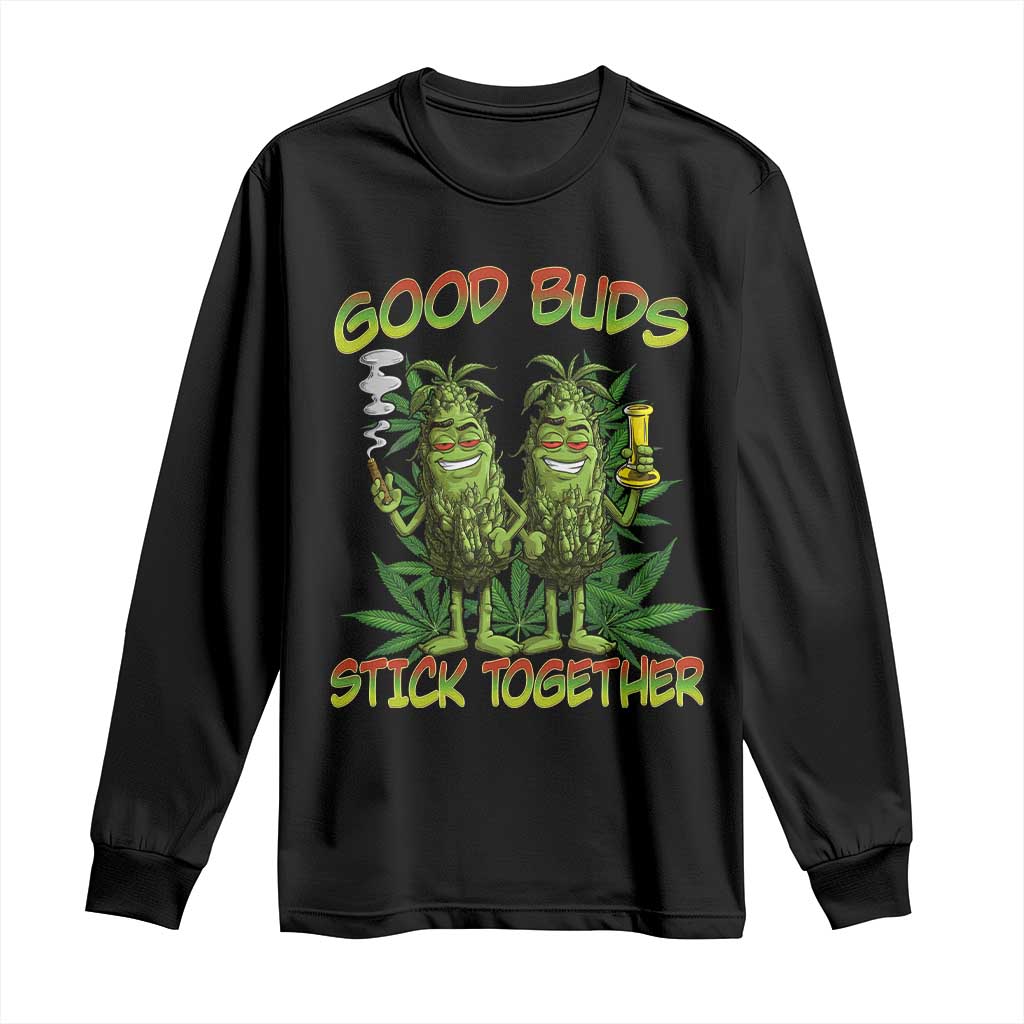 Funny Marijuana Long Sleeve Shirt Good Buds Stick Together Couples 420 Weed Cannabis