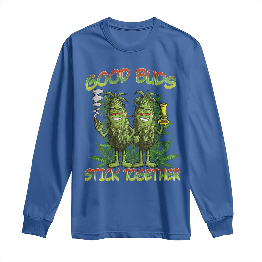 Funny Marijuana Long Sleeve Shirt Good Buds Stick Together Couples 420 Weed Cannabis