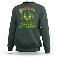 Funny Marijuana Sweatshirt Good Buds Stick Together Couples 420 Weed Cannabis