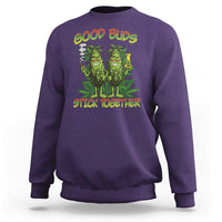 Funny Marijuana Sweatshirt Good Buds Stick Together Couples 420 Weed Cannabis