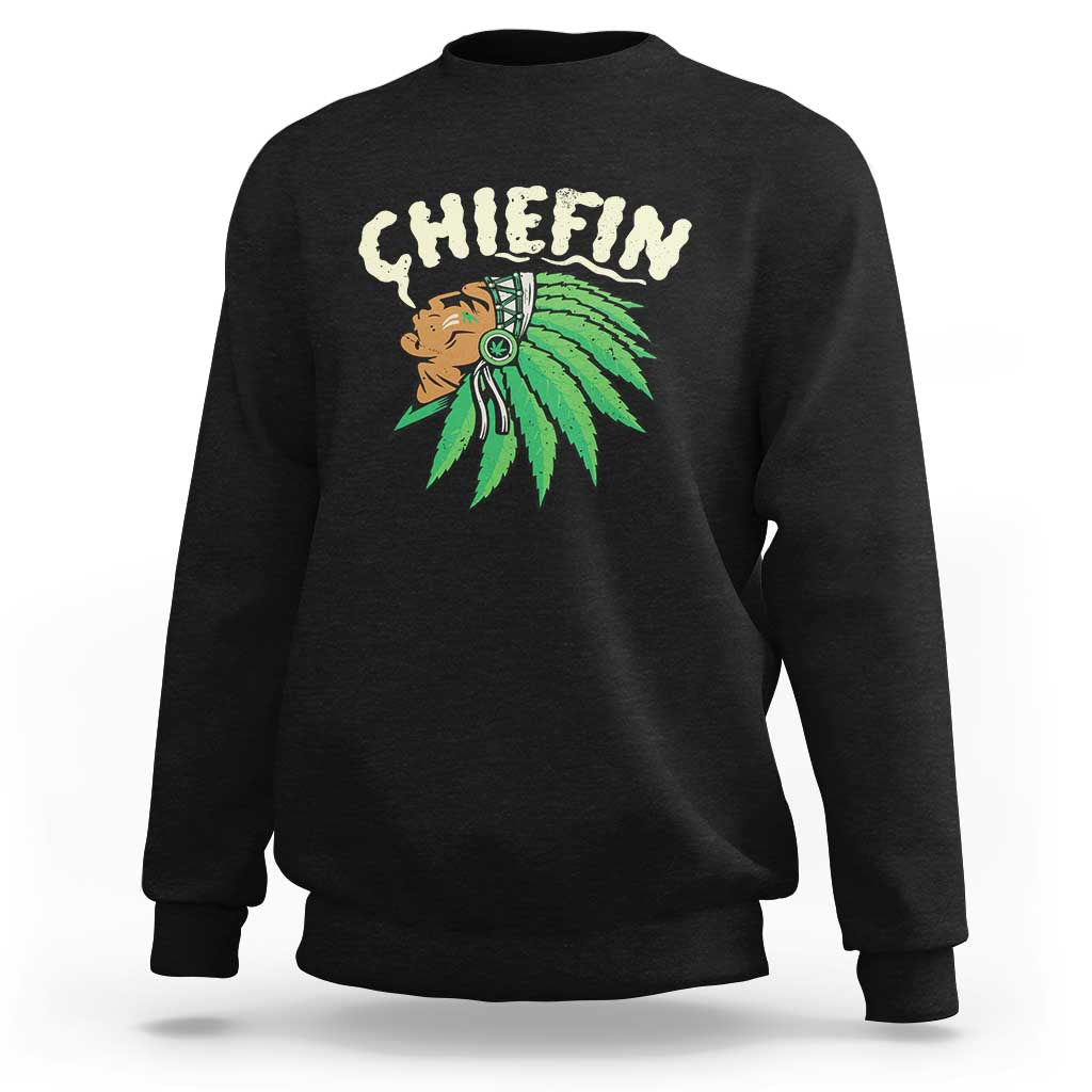 Chiefin Weed Smoking Sweatshirt Funny 420 Cannabis Pot THC Smoker