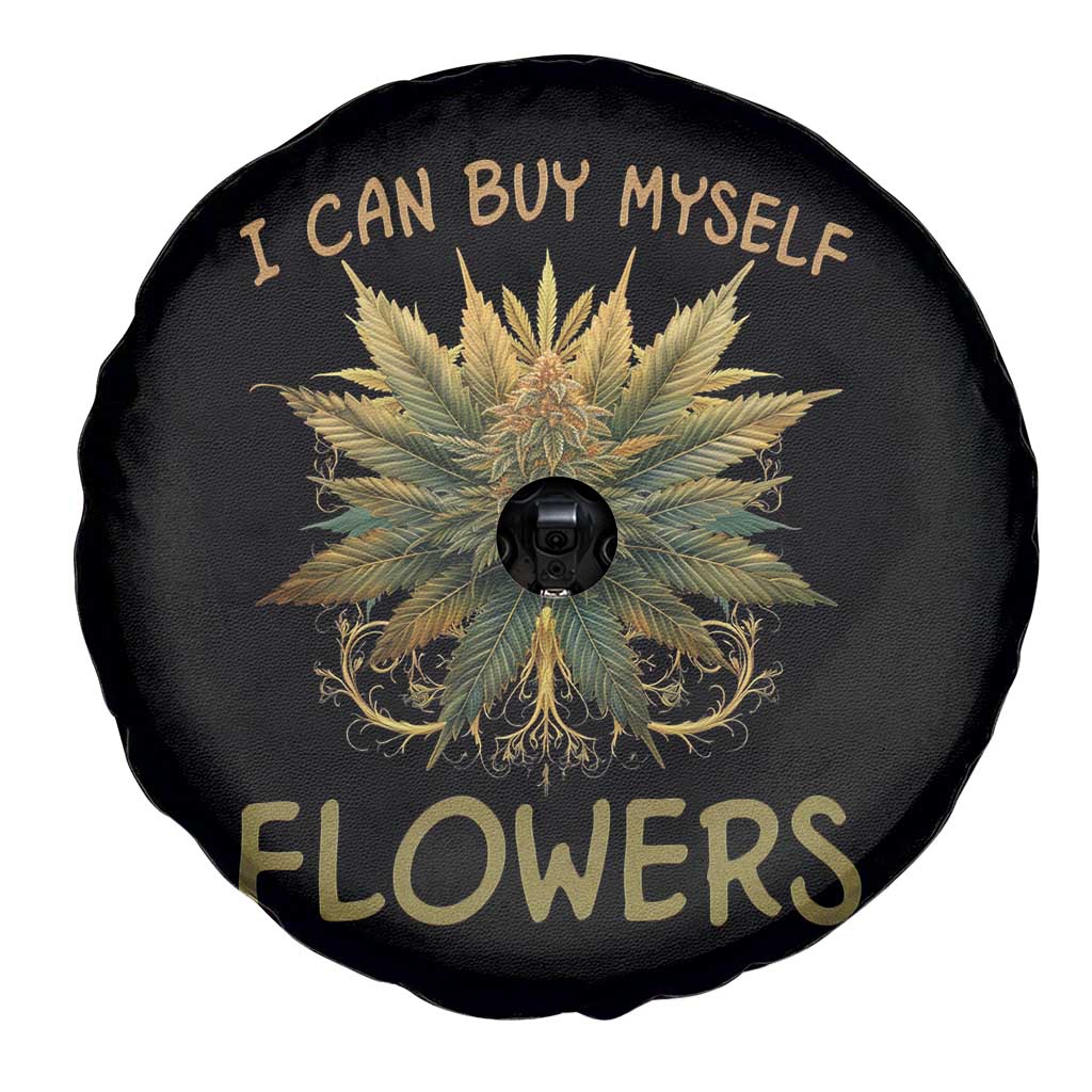 Funny Cannabis 420 Spare Tire Cover I Can Buy Myself Flowers Marijuana Smoking Weed