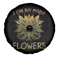 Funny Cannabis 420 Spare Tire Cover I Can Buy Myself Flowers Marijuana Smoking Weed