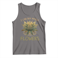 Funny Cannabis 420 Tank Top I Can Buy Myself Flowers Marijuana Smoking Weed