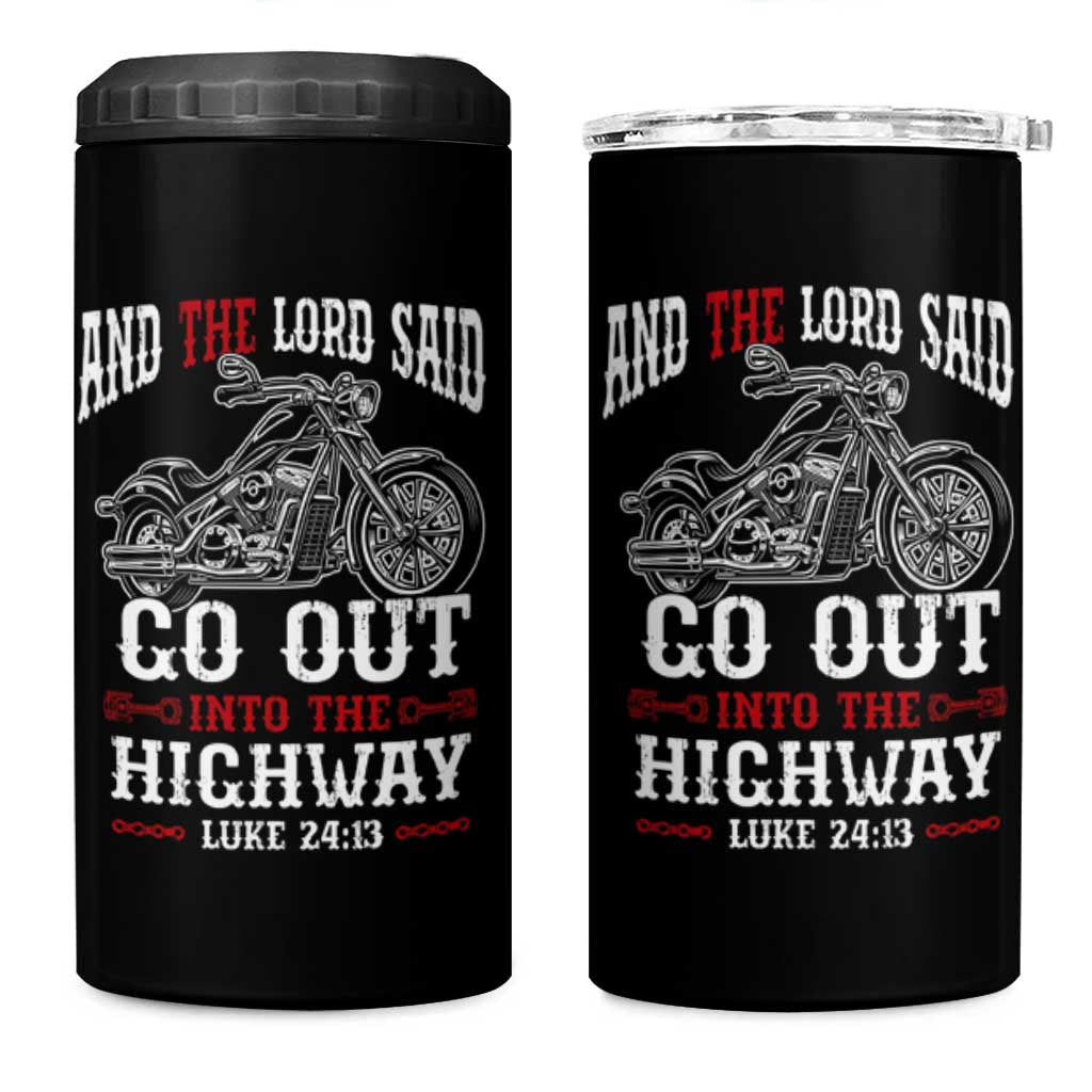 Christian Biker 4 in 1 Can Cooler Tumbler Lord Said Go Out Into Highways Faith Motorcycle