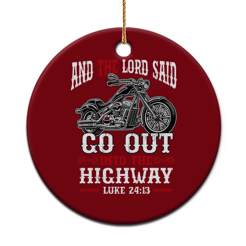 Christian Biker Ceramic Ornament Lord Said Go Out Into Highways Faith Motorcycle - Wonder Print Shop