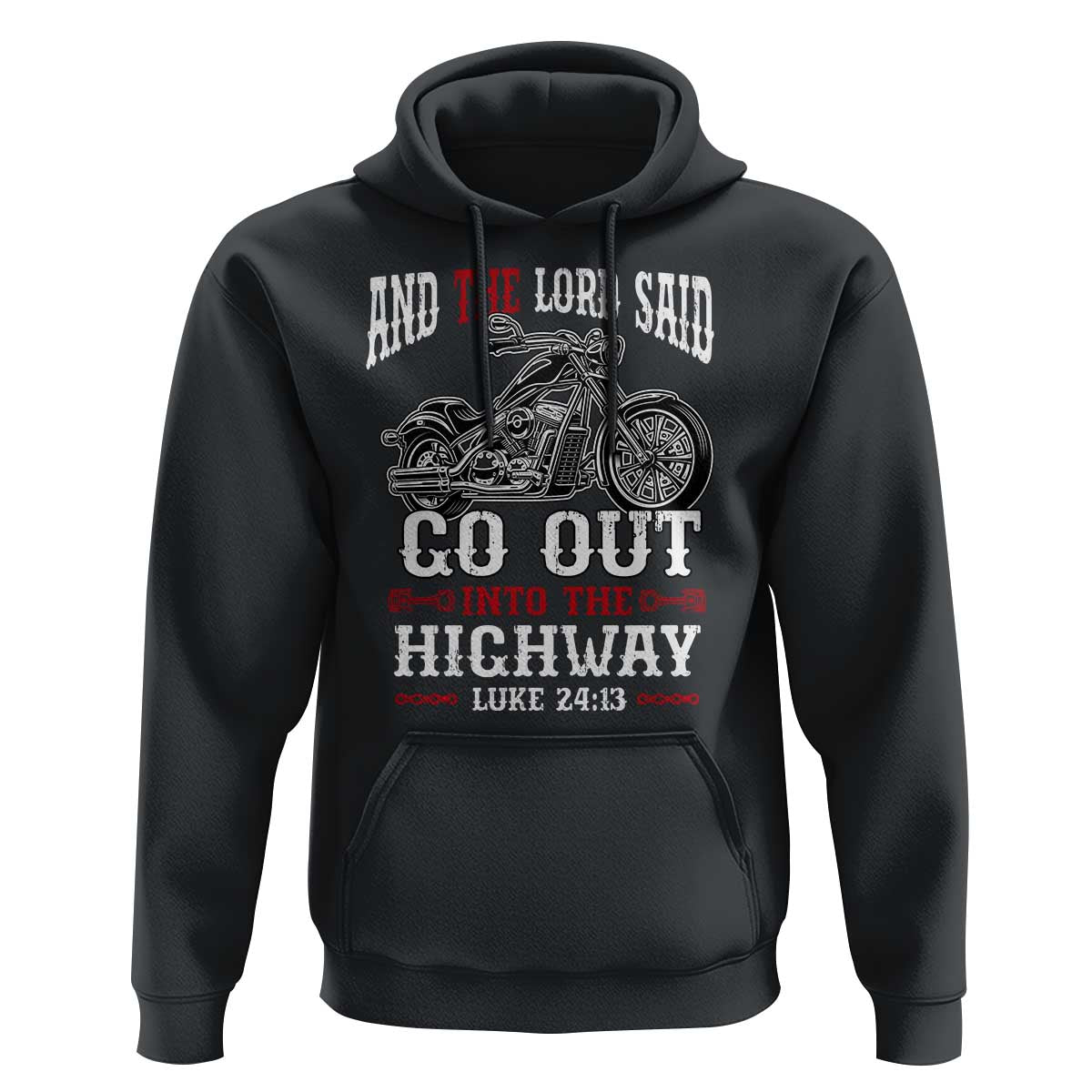 Christian Biker Hoodie Lord Said Go Out Into Highways Faith Motorcycle