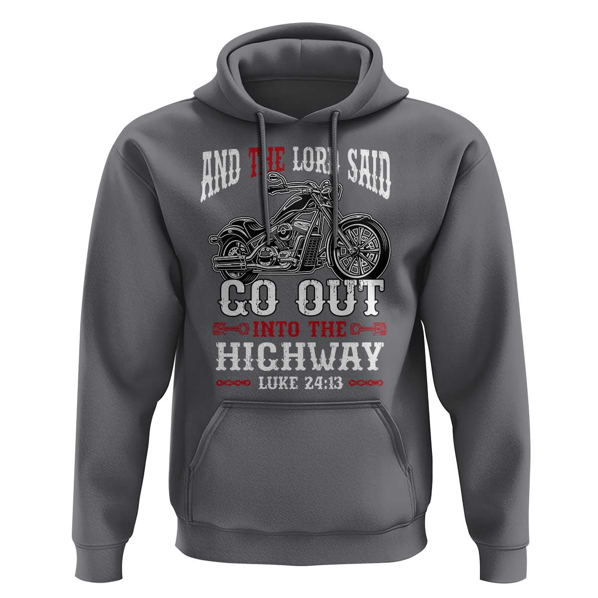 Christian Biker Hoodie Lord Said Go Out Into Highways Faith Motorcycle