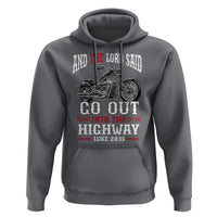 Christian Biker Hoodie Lord Said Go Out Into Highways Faith Motorcycle